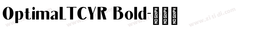 OptimaLTCYR Bold字体转换